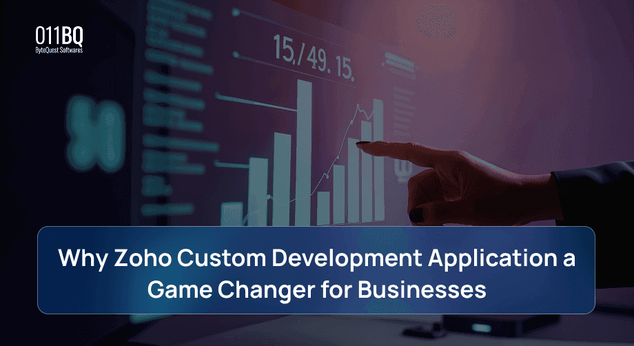 Why Zoho Custom Development Application a Game Changer for Businesses