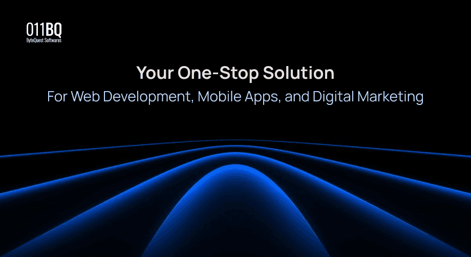 011BQ: Your One-Stop Solution for Web Development, Mobile Apps, and Digital Marketing