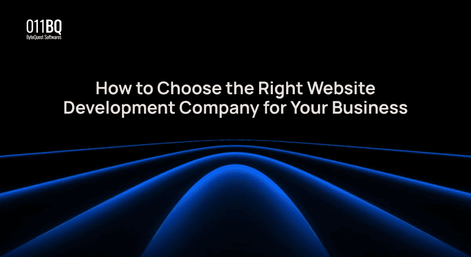 How to Choose the Right Website Development Company for Your Business