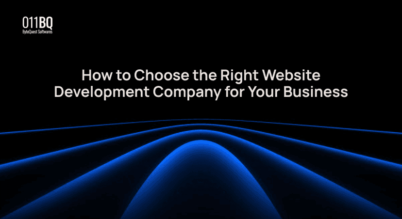 How to Choose the Right Website Development Company for Your Business