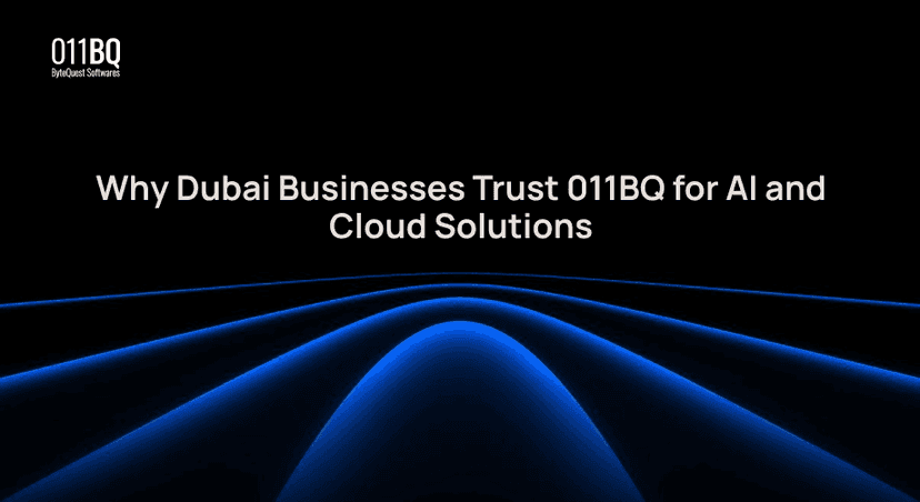 Why Dubai Businesses Trust 011BQ for AI and Cloud Solutions