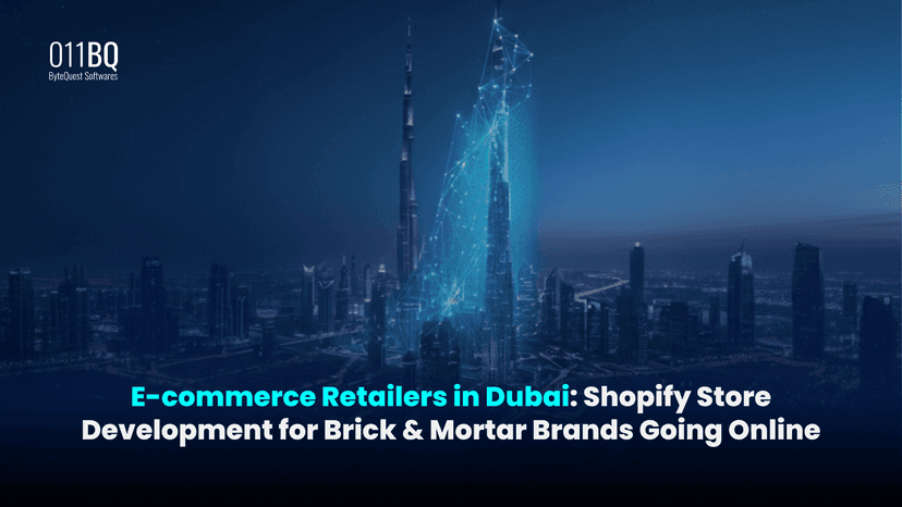 E-commerce Retailers in Dubai: Shopify Store Development for Brick & Mortar Brands Going Online