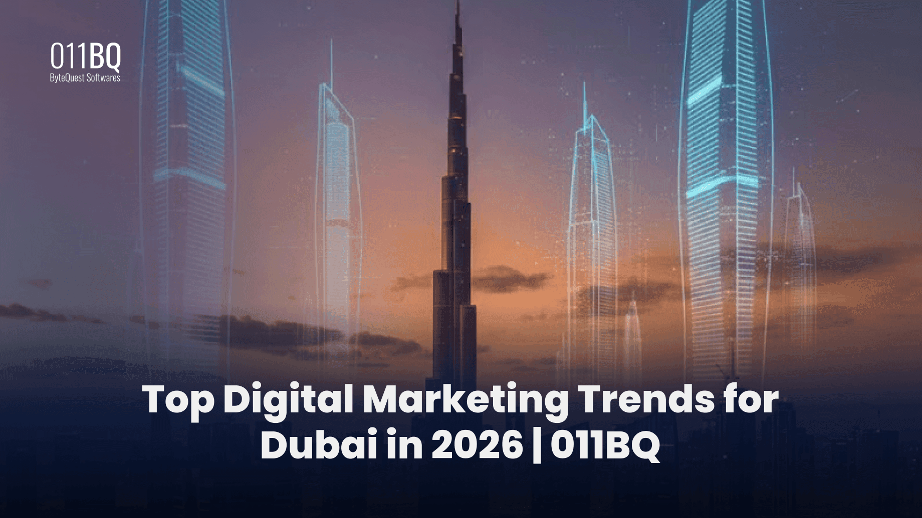 Top Digital Marketing Trends for Dubai in 2026 | 011BQ