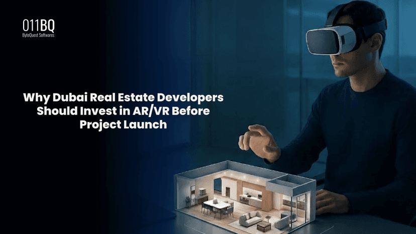 Why Dubai Real Estate Developers Should Invest in AR/VR Before Project Launch