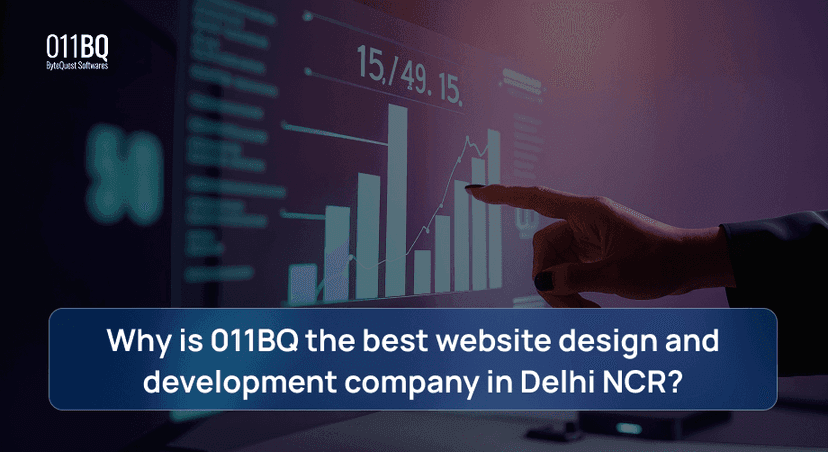 Why is 011BQ the best website design and development company in Delhi NCR?