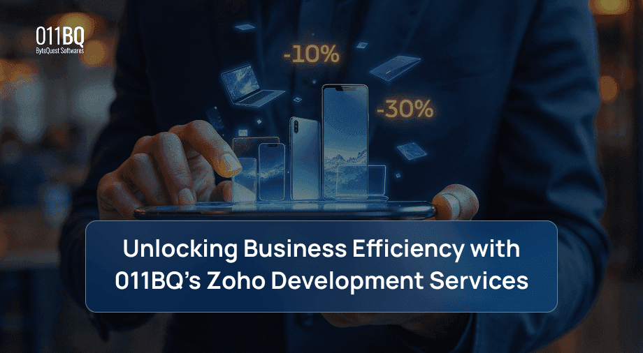 Unlocking Business Efficiency with 011BQ’s Zoho Development Services