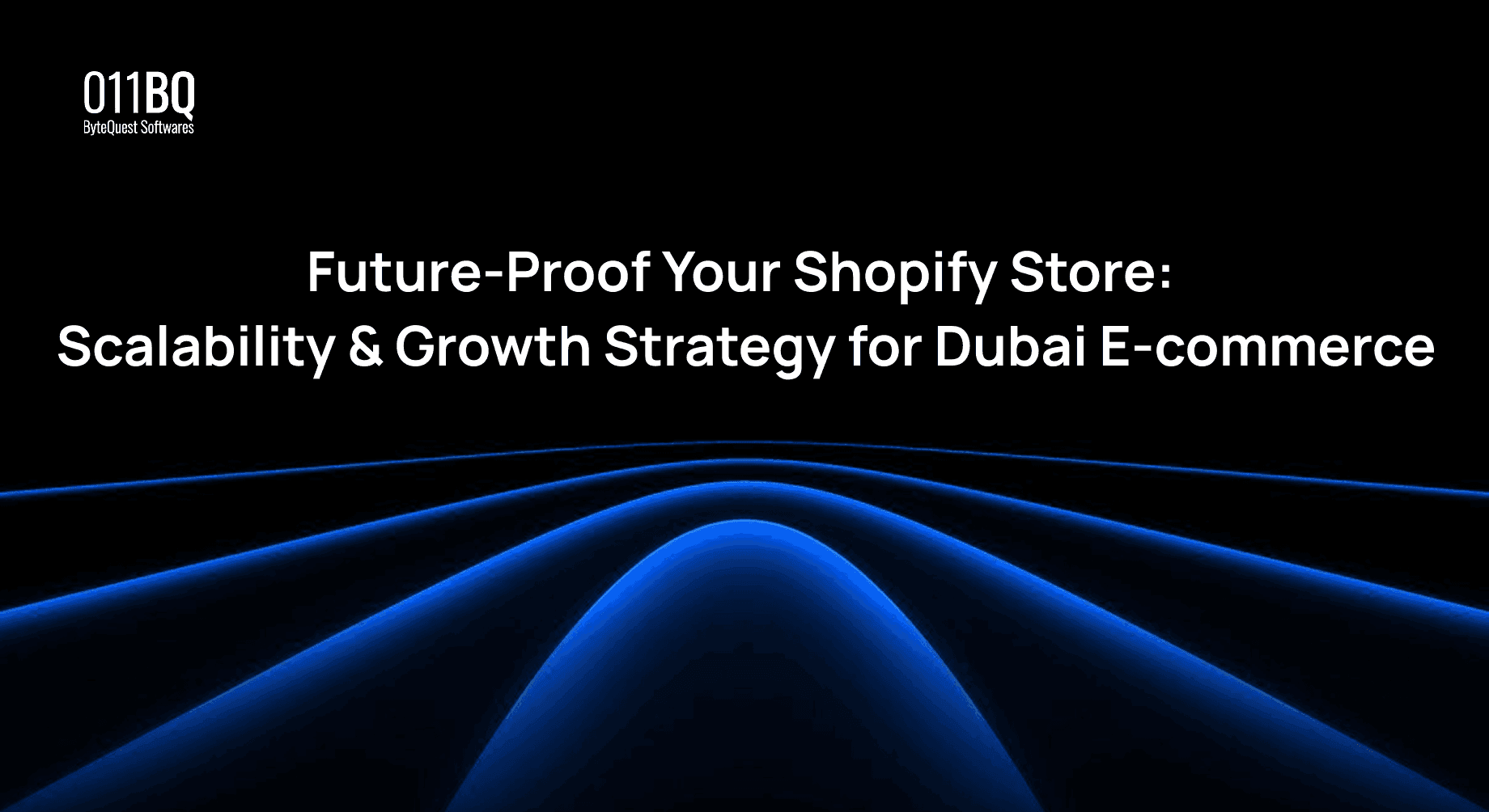 Future-Proof Your Shopify Store: Scalability & Growth Strategy for Dubai E-commerce