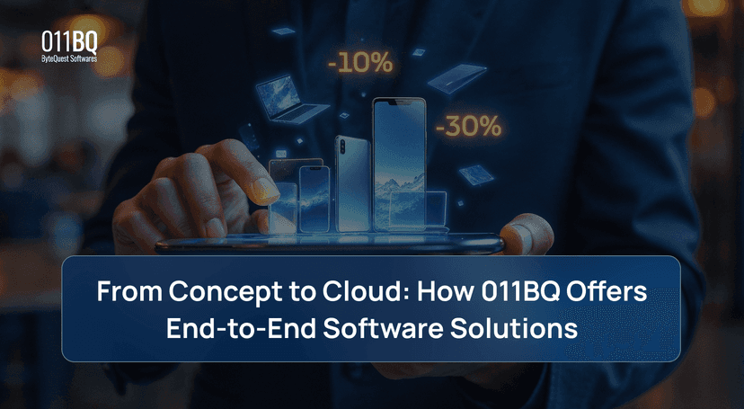 From Concept to Cloud: How 011BQ Offers End-to-End Software Solutions
